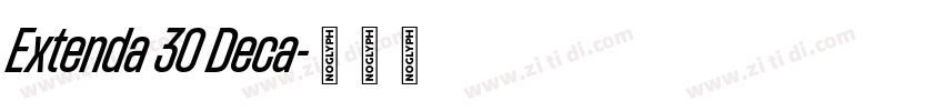 Extenda 30 Deca字体转换 Extenda 30 Deca字体转换